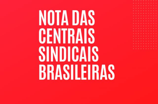 Centrais se manifstam em defesa da soberania nacional e contra taxação intervencionista dos EUA