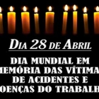 28 de Abril – Dia Mundial em Memória das Vítimas de Acidentes de Trabalho