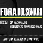 Sexta, 10/07: Centrais e movimentos lançam campanha ‘Fora, Bolsonaro’!