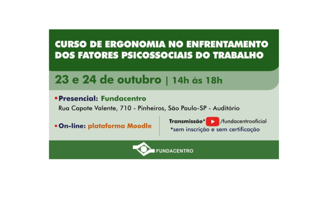 Fundacentro promove curso de ergonomia no enfrentamento dos fatores psicossociais do trabalho